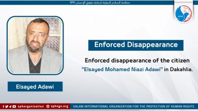 Enforced disappearance of the citizen "Elsayed Mohamed Niazi Adawi" in Dakahlia