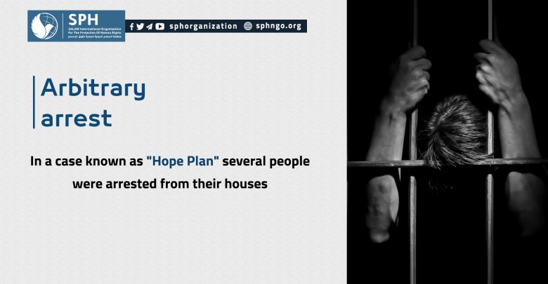 In a case known as "Hope Plan" several people were arrested from their houses
