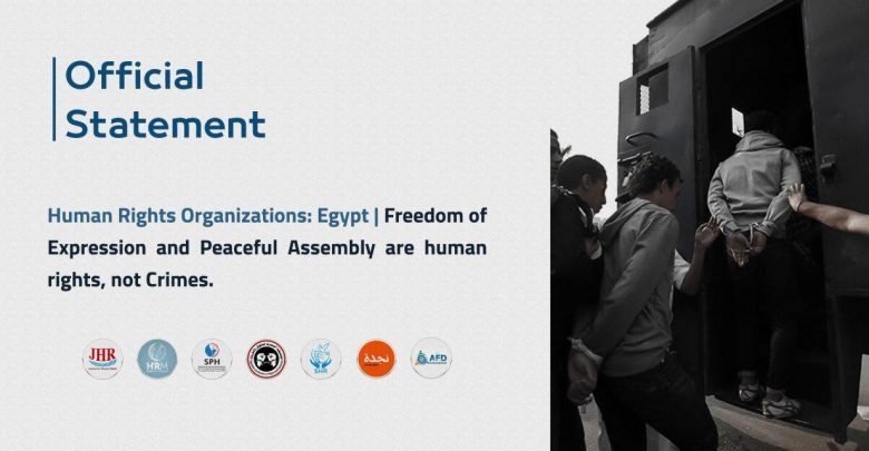Human Rights Organizations: Egypt | Freedom of Expression and Peaceful Assembly are human rights, not Crimes